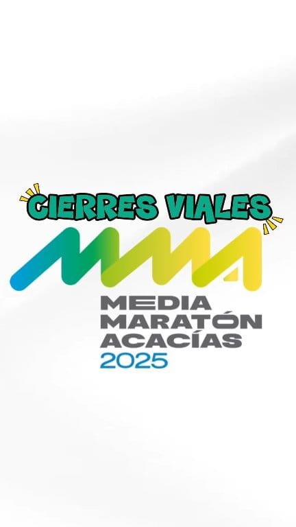 CIERRE DE VÍAS – MEDIA MARATÓN DE ACACÍAS. Este 16 de noviembre,