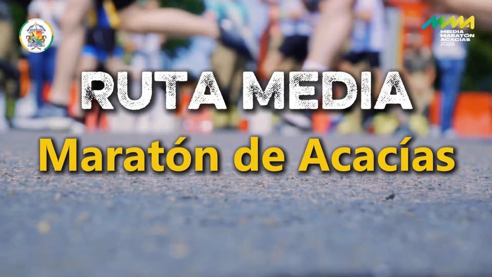RUTA MEDIA MARATÓN ACACÍAS 2025 Esta es la ruta oficial que recorrerán