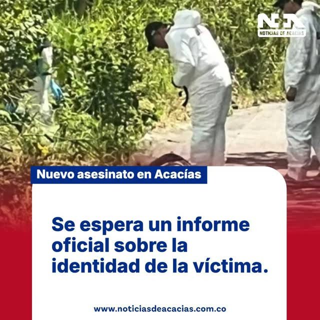 #Acacías #OtroAsesinato En la Vereda San Pablo de Acacías reportan que alrededor