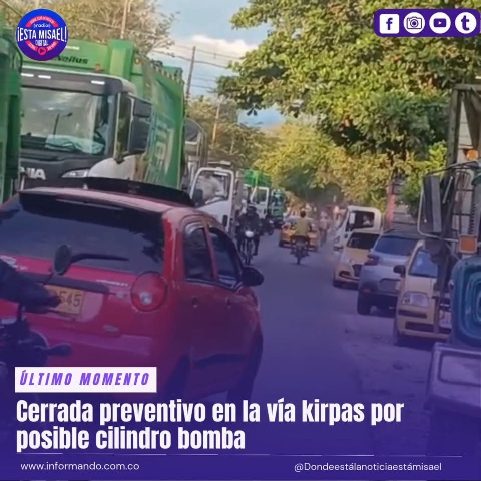 Cerrada preventivo en la vía kirpas por posible cilindro bomba. Según información