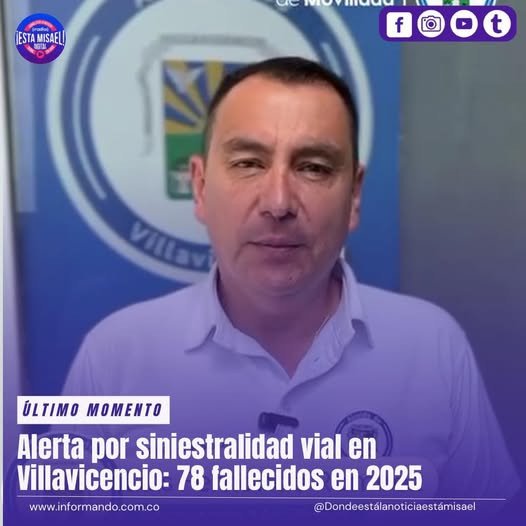 Alerta por siniestralidad vial en Villavicencio: 78 fallecidos en 2025. El secretario