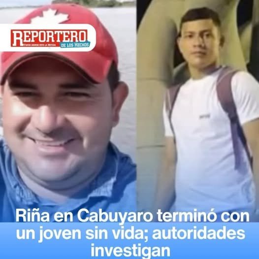 VIOLENCIA LETAL EN CABUYARO: UNA DISCUSIÓN TERMINÓ EN MUERTE La intolerancia volvió