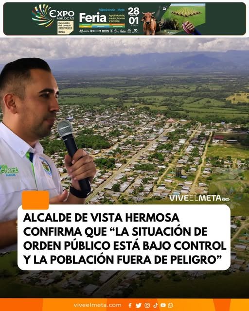 El alcalde de Vista Hermosa, Meta, Juan Andrés Gómez, informó que la