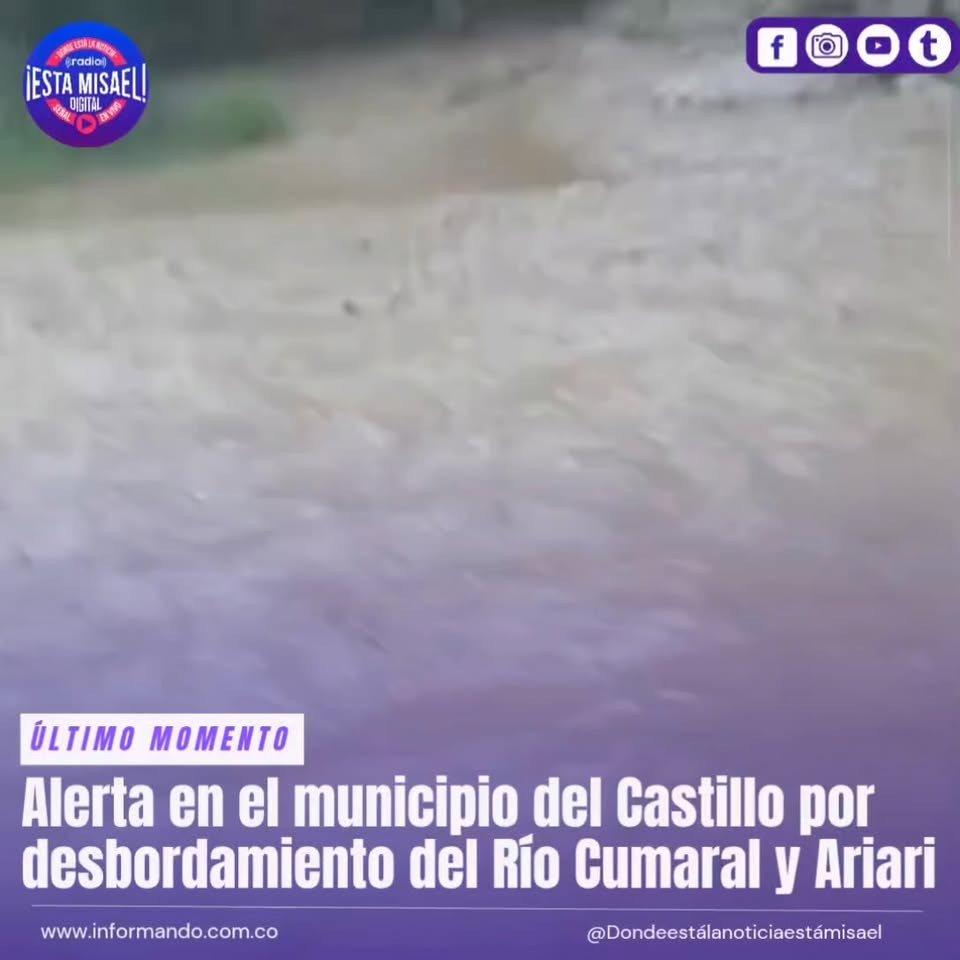 Alerta en el municipio del Castillo por desbordamiento del Río Cumaral y