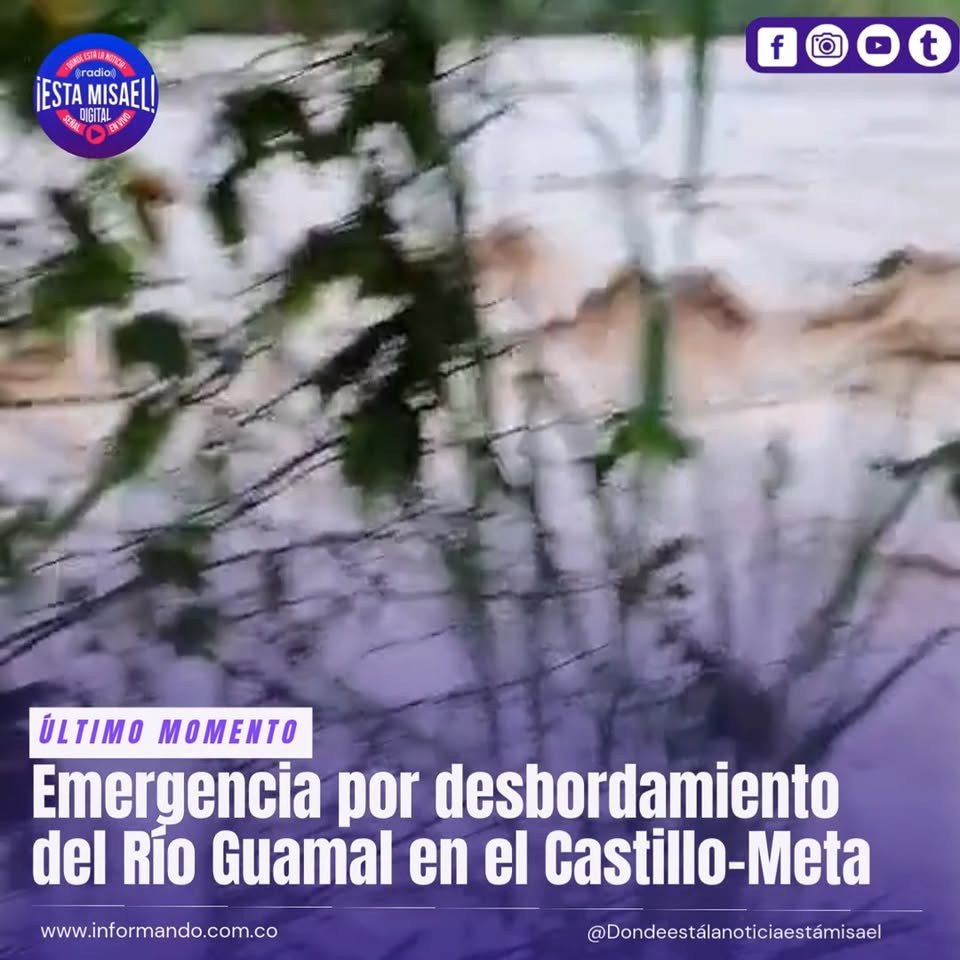 Emergencia por desbordamiento del Río Guamal en el Castillo-Meta En las últimas